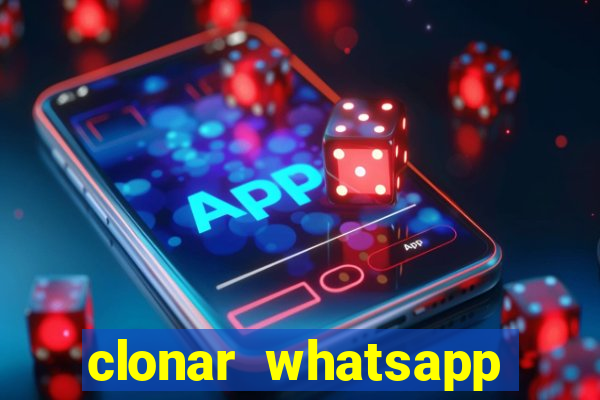 clonar whatsapp pelo email